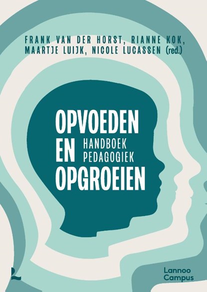 Opvoeden en opgroeien, Rianne Kok ; Nicole Lucassen ; Maartje Luijk ; Frank van der Horst - Paperback - 9789020924299