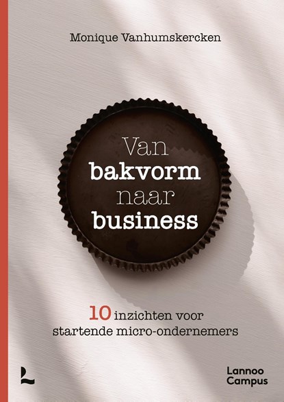 Van bakvorm naar business, Monique Vanhumskercken - Ebook - 9789020927498