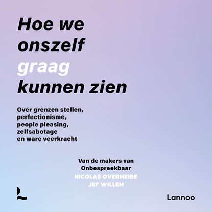 Hoe we onszelf graag kunnen zien, Onbespreekbaar ; Jef Willem ; Nicolas Overmeire - Luisterboek MP3 - 9789020929652