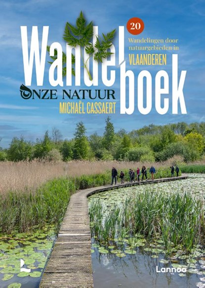 Wandelboek Onze Natuur Vlaanderen, Michaël Cassaert - Paperback - 9789020931525