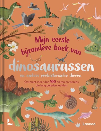 Mijn eerste bijzondere boek van dinosaurussen en andere prehistorische dieren, niet bekend - Gebonden - 9789020933178