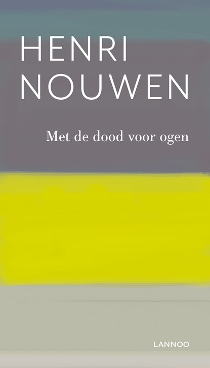 Met de dood voor ogen, Henri Nouwen - Ebook - 9789020937046