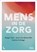 Mens in de zorg, Margot Cloet ; Karin Van Mossevelde ; Katrien Verhegge - Paperback - 9789020940534