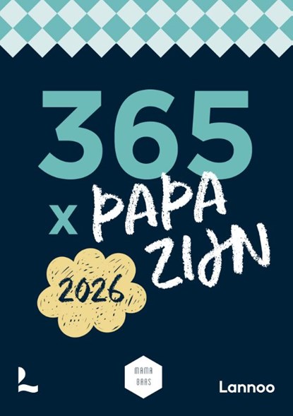 Scheurkalender 365 x papa zijn 2026, Mama Baas - Paperback - 9789020942132