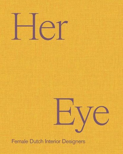 Her Eye, Willemijn de Leeuw ; Thijs de Leeuw ; Charlotte Balder ; Natasja Admiraal - Gebonden - 9789020952117