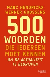 500 woorden die iedereen moet kennen - Marc Hendrickx ; Thijs Delrue ; Werner Goossens - 9789020954319