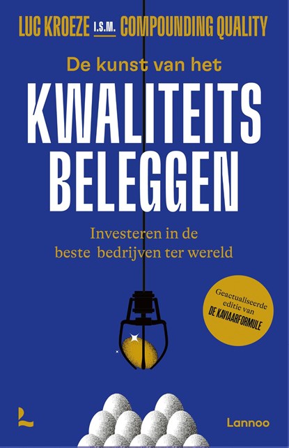 De kunst van het kwaliteitsbeleggen, Luc Kroeze ; Compounding Quality - Ebook - 9789020954944