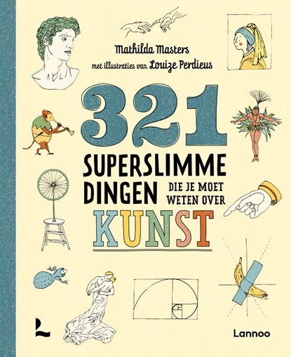 321 superslimme dingen die je moet weten over kunst, Mathilda Masters - Gebonden - 9789020955132