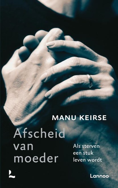 Afscheid van moeder, Manu Keirse - Paperback - 9789020956290
