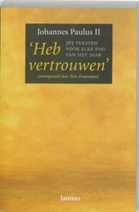 Heb vertrouwen | Johannes Paulus Ii | 