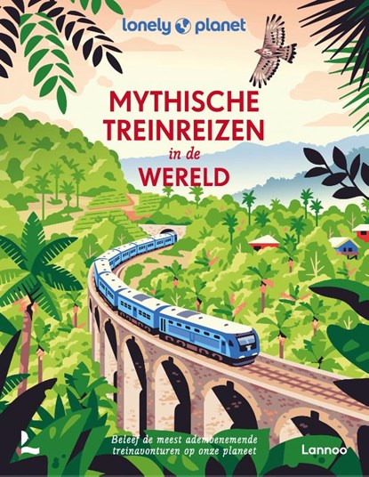 Mythische treinreizen in de wereld, Lonely Planet - Gebonden - 9789020961522