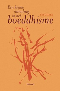 Een kleine inleiding in het boeddhisme | E. Maex | 