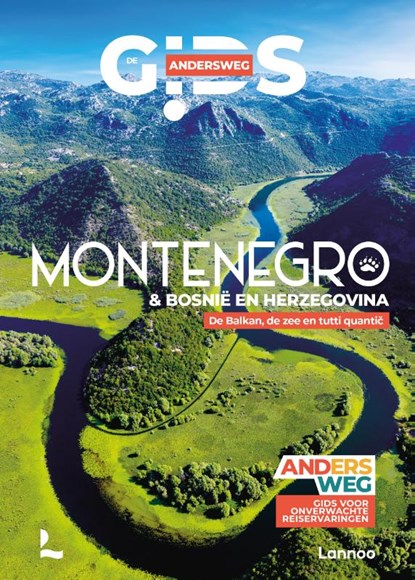 Andersweg Montenegro -& Bosnië en Herzegovina, Antoine Delaplace ; Raphaël de Casabianca - Paperback - 9789020971033