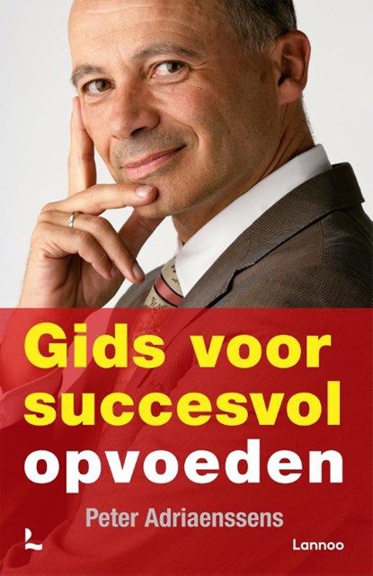 Gids voor succesvol opvoeden, Peter Adriaenssens - Paperback - 9789020971538