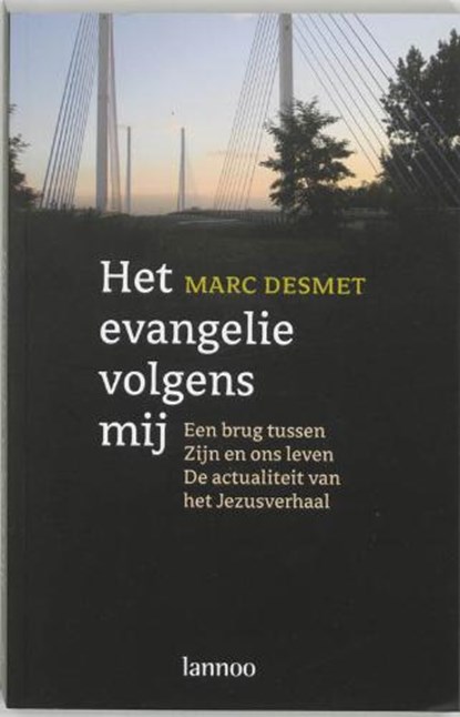 Het evangelie volgens mij, DESMET, Marc - Paperback - 9789020976335