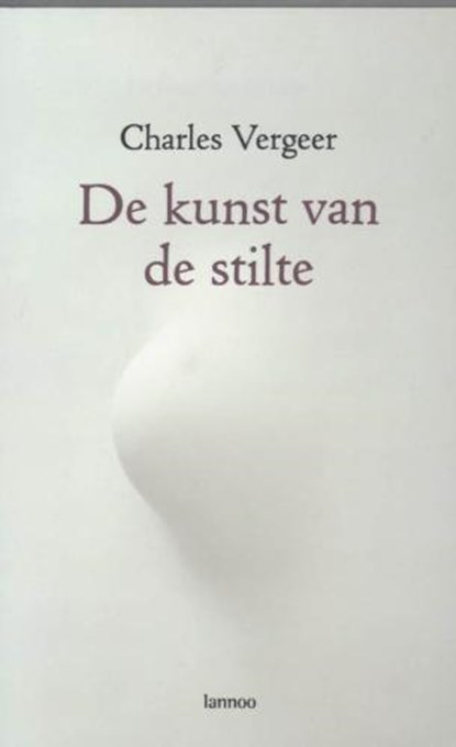 De kunst van de stilte, VERGEER, Charles - Paperback - 9789020978360