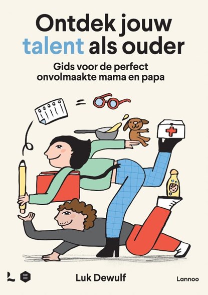 Ontdek jouw talent als ouder, Luk Dewulf ; Mama Baas - Paperback - 9789020978568