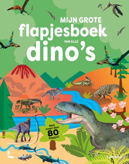 Mijn grote flapjesboek van alle dino's, niet bekend - Gebonden - 9789020979138