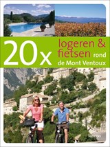 20 x logeren & fietsen rond de Mont Ventoux - ARLMAN, H. & KNOOP PATHUIS, T. - 9789020981094