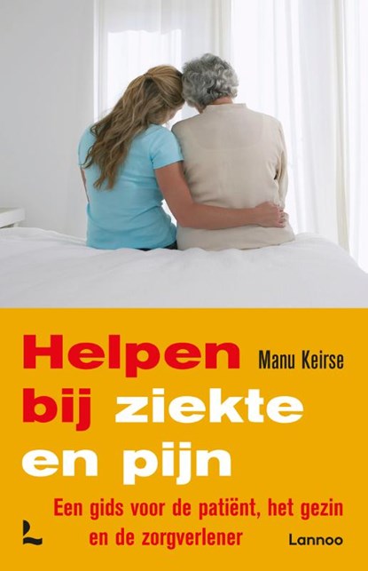 Helpen bij ziekte en pijn, Manu Keirse - Paperback - 9789020983005