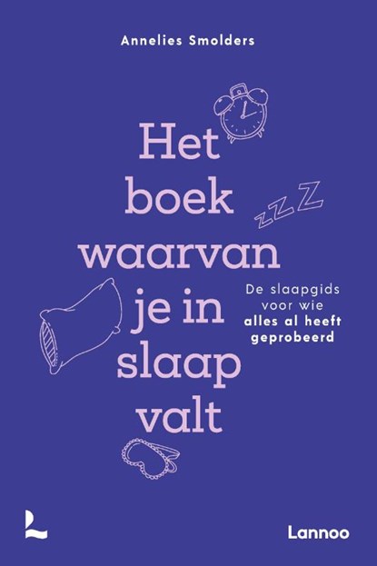 Het boek waarvan je in slaap valt, Annelies Smolders - Gebonden - 9789020985252
