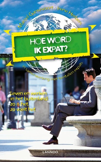 Serie voor de wereldreiziger Hoe word ik expat?, Irene Herbers ; Marcel Gansevoort - Paperback - 9789020987126
