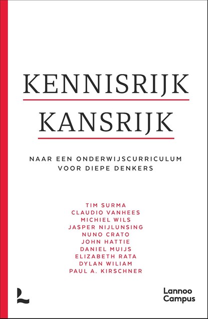 Kennisrijk kansrijk, Tim Surma ; Paul A. Kirschner ; Claudio Vanhees ; Michiel Wils ; Jasper Nijlunsing ; Nuno Crato ; John Hattie ; Daniel Muijs ; Elizabeth Rata ; Dylan Wiliam - Ebook - 9789020988260