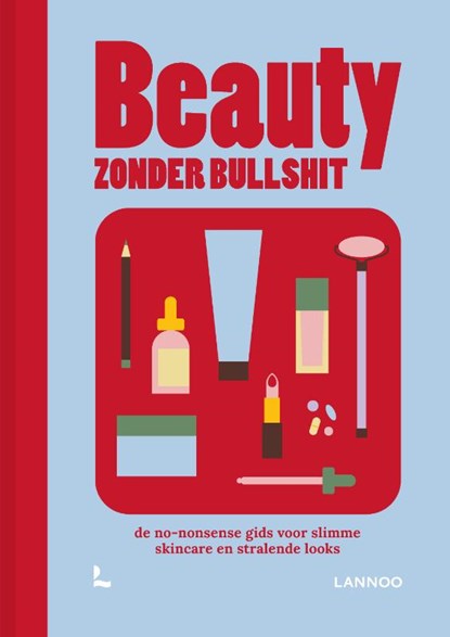 Beauty zonder bullshit, Charlotte De Loose - Gebonden - 9789020988383