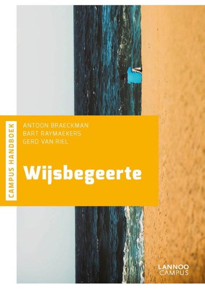 Wijsbegeerte, Anton Braeckman ; Bart Raymaekers ; Gerd van Riel - Paperback - 9789020988642