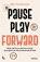 Pause, play, forward, Ellen Vandevyvere - Paperback - 9789020988864
