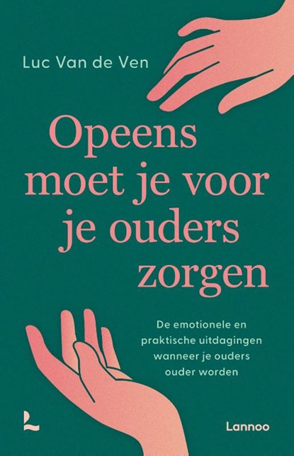 Opeens moet je voor je ouders zorgen, Luc Van de Ven - Paperback - 9789020988901