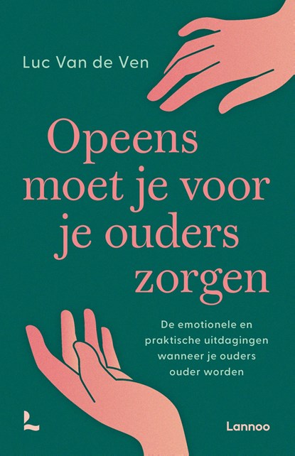 Opeens moet je voor je ouders zorgen, Luc Van de Ven - Paperback - 9789020988901