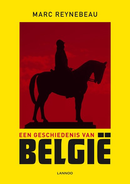 Een geschiedenis van België, Marc Reynebeau - Ebook - 9789020989007