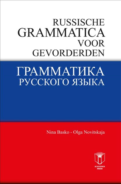 Russische grammatica voor gevorderden, Nina Basko ; Olga Novitskaja - Paperback - 9789020989571