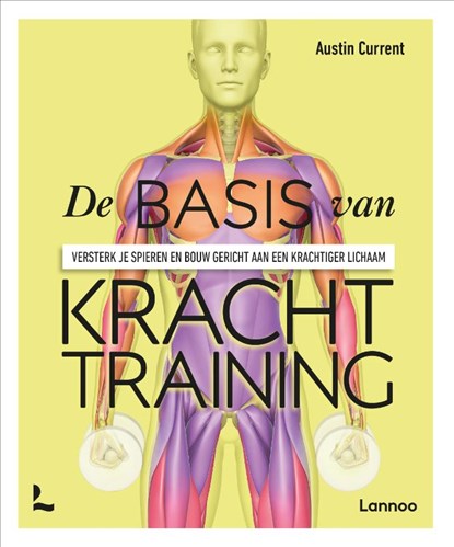 De basis van krachttraining, Austin Current - Paperback - 9789020989861