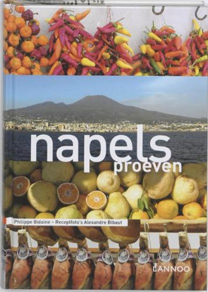 Napels Proeven, BIDAINE, Philippe & BIBAUT, Alexandre - Gebonden - 9789020990430
