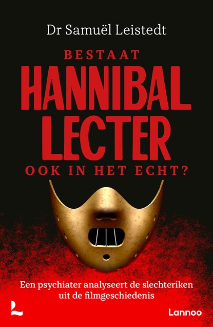 Bestaat Hannibal Lecter ook in het echt?, Samuël Leistedt - Ebook - 9789020994438