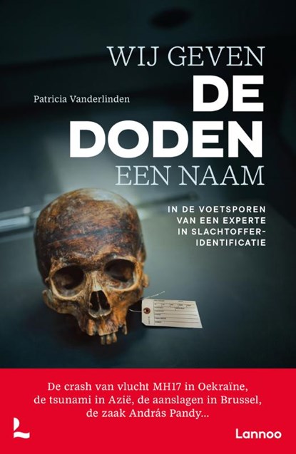 Wij geven de doden een naam, Patricia Vanderlinden ; Nicolas Keszei - Paperback - 9789020994537