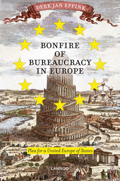 Bonfire of bureaucracy in Europe, Derk Jan Eppink - Ebook - 9789020995060