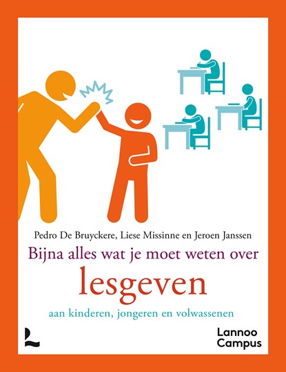 Bijna alles wat je moet weten over lesgeven, Pedro De Bruyckere ; Liese Missinne ; Jeroen Janssen - Paperback - 9789020995671