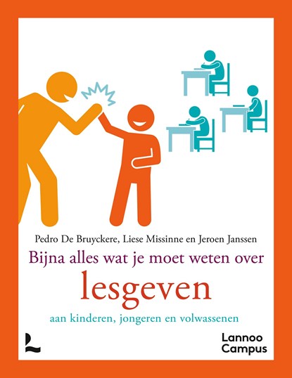 Bijna alles wat je moet weten over lesgeven, Pedro De Bruyckere ; Liese Missinne ; Jeroen Janssen - Ebook - 9789020995817