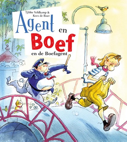 Agent & Boef en de boefagent, Tjibbe Veldkamp ; Kees de Boer - Gebonden - 9789020995848