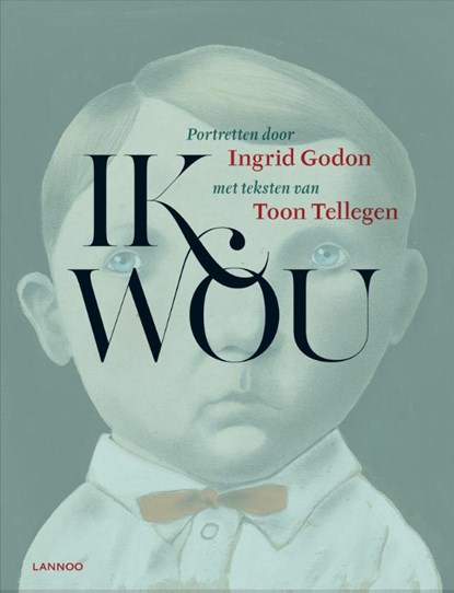 Ik wou, Ingrid Godon ; Toon Tellegen - Gebonden - 9789020996432