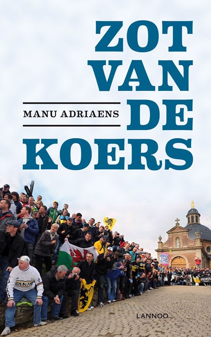 Zot van de koers, Manu Adriaens - Ebook - 9789020996883