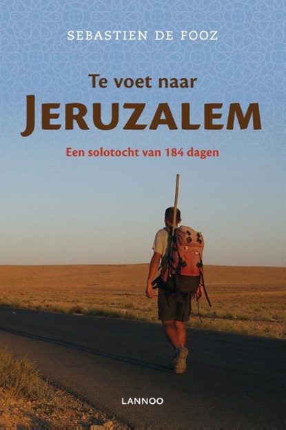 Te voet naar Jeruzalem, Sebastien de Fooz - Paperback - 9789020997545