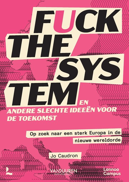 Fuck the system, en andere slechte ideeën voor de toekomst, Jo Caudron - Ebook - 9789020998207
