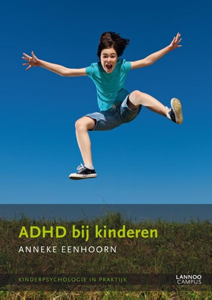 ADHD bij kinderen, Anneke Eenhoorn - Paperback - 9789020999747