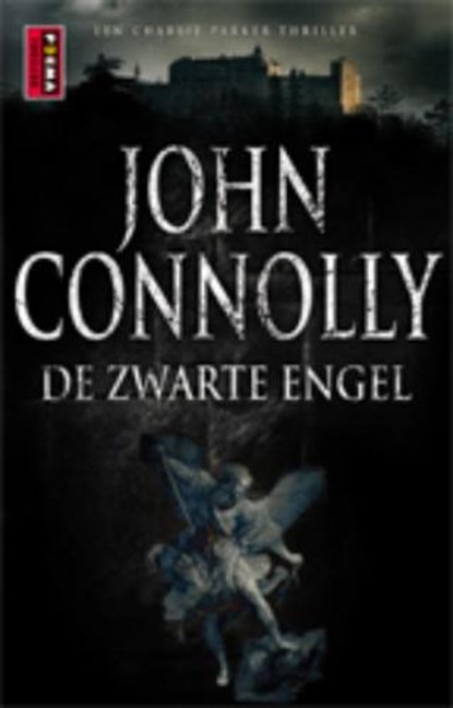 De Zwarte engel, CONNOLLY, John - Paperback - 9789021009186