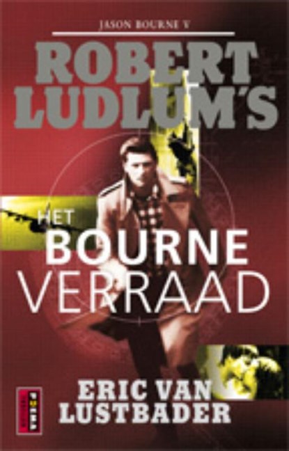 Het Bourne Verraad, Eric van Lustbader ; Eric Van Lustbader - Paperback - 9789021009292