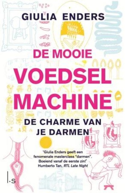 De mooie voedselmachine, Giulia Enders - Paperback - 9789021017495